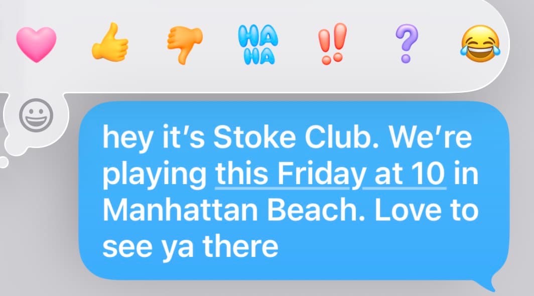 A text from Stoke Club: we're playing this Friday at 10 in Manhattan Beach
